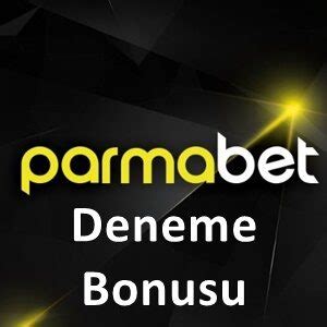 parmabet Deneme bonusu