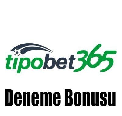 tipobet Deneme bonusu