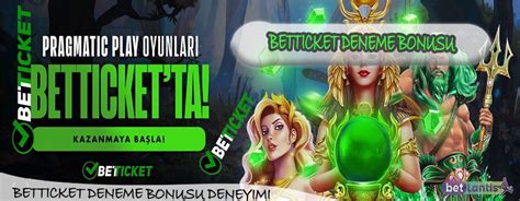 betticket Deneme bonusu