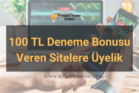 yatırım şartsız deneme bonusu veren siteler 2023