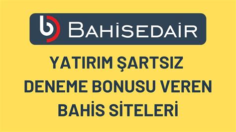 yatırım şartsız deneme bonusu