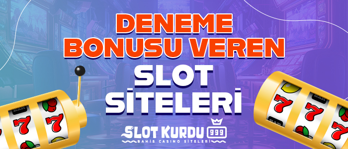 deneme-bonusu-veren-slot-siteleri